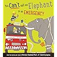 You Can't Call an Elephant in an Emergency (You Can’t Let an Elephant...)