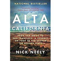 Alta California: From San Diego to San Francisco, A Journey on Foot to Rediscover the Golden State book cover