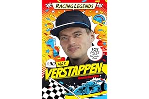 Racing Legends: Max Verstappen: 101 Facts About Formula One