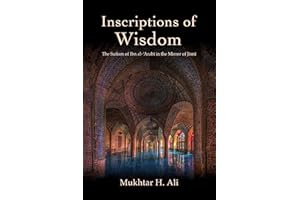 Inscriptions of Wisdom: The Sufism of Ibn al-?Arab? in the Mirror of J?m?