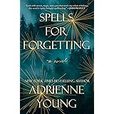 Spells for Forgetting: A Novel