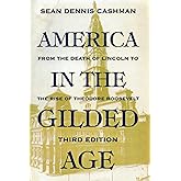 America in the Gilded Age: Third Edition