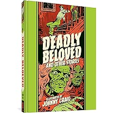 Deadly Beloved And Other Stories (The Fantagraphics EC Comics Artists Library)