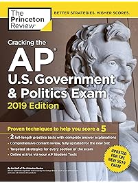 Cracking the AP U.S. Government & Politics Exam, 2019 Edition: Revised for the New 2019 Exam (College Test Preparation)