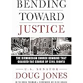 Bending Toward Justice: The Birmingham Church Bombing that Changed the Course of Civil Rights