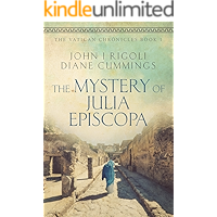 The Mystery of Julia Episcopa: A Novel of Ancient and Modern Rome (The Vatican Chronicles Book 1) book cover