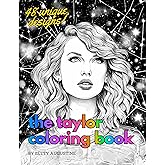 The Taylor Coloring Book: 48 Gorgeously Designed Illustrations for Swift Fans of All Ages