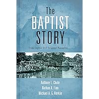 The Baptist Story: From English Sect to Global Movement
