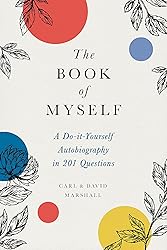 The Book of Myself: A Do-It-Yourself Autobiography
