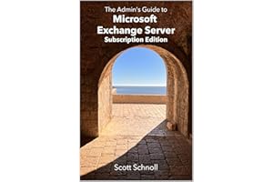The Admin's Guide to Microsoft Exchange Server Subscription Edition