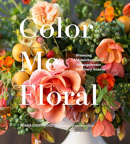 Download Color Me Floral: Stunning Monochromatic Arrangements for Every Season (English Edition) PDF
