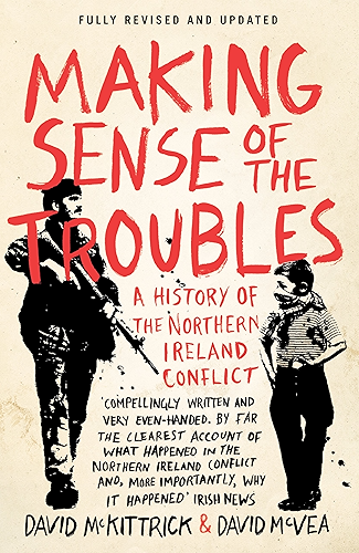 Download Making Sense of the Troubles: A History of the Northern Ireland Conflict (English Edition) PDF