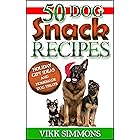 50 Dog Snack Recipes: Holiday Gift Ideas and Homemade Dog Treats (Dog Training and Dog Care Series Book 3)