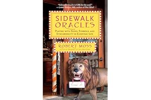 Sidewalk Oracles: Playing with Signs, Symbols, and Synchronicity in Everyday Life