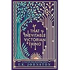 That Inevitable Victorian Thing