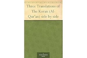 Three Translations of The Koran (Al-Qur'an) side by side