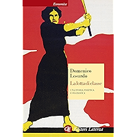 La lotta di classe: Una storia politica e filosofica (Italian Edition) book cover