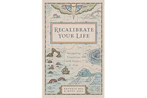 Recalibrate Your Life: Navigating Transitions with Purpose and Hope