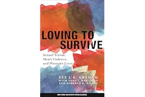 Loving to Survive: Sexual Terror, Men's Violence, and Women's Lives