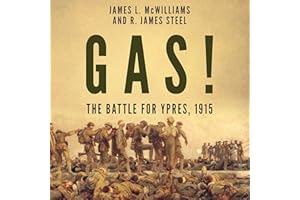 Gas! The Battle for Ypres, 1915: The History of World War One