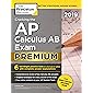 Cracking the AP Calculus AB Exam 2019, Premium Edition: 6 Practice Tests + Complete Content Review (College Test Preparation)