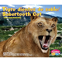 Tigre dientes de sable/Sabertooth Cat (Dinosaurios y animales prehistoricos/Dinosaurs and Prehistoric Animals) (Spanish… book cover