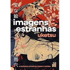 Imagens Estranhas - Uketsu | Livro Suspense e Mistério