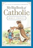 My Big Book of Catholic Bible Stories