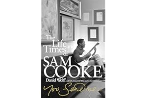 You Send Me: The Life and Times of Sam Cooke. Daniel Wolff with S.R. Crain, Cliff White and G. David Tenenbaum