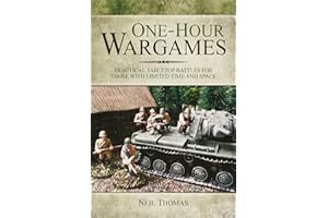 One-hour Wargames: Practical Tabletop Battles for those with limited time and space