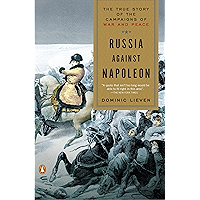 Russia Against Napoleon: The True Story of the Campaigns of War and Peace book cover