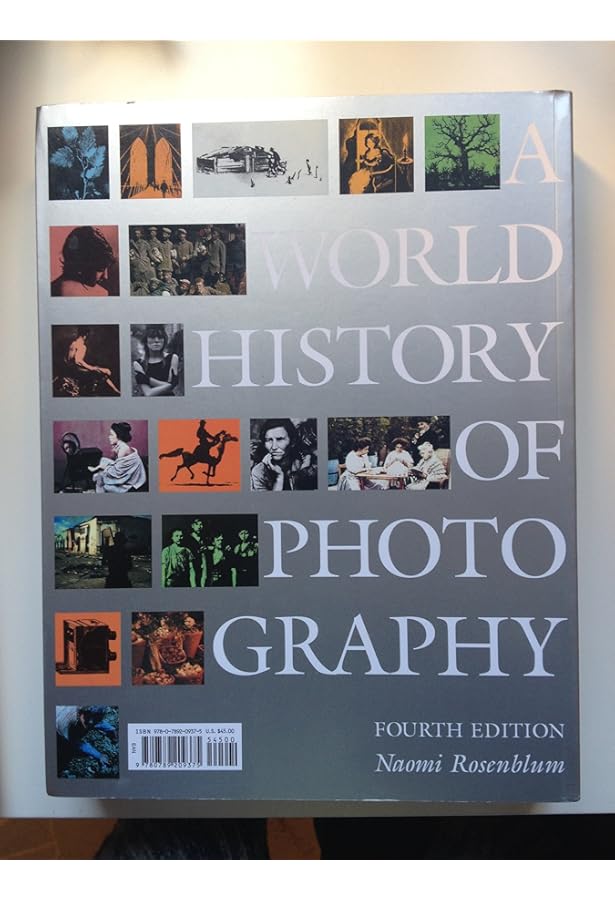 A World History of Photography: 5th Edition: Rosenblum, Naomi