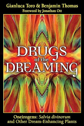 Download Drugs of the Dreaming: Oneirogens: <i> Salvia divinorum</i> and Other Dream-Enhancing Plants PDF