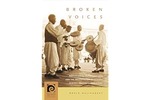 Broken Voices: Postcolonial Entanglements and the Preservation of Korea’s Central Folksong Traditions (Music and Performing A