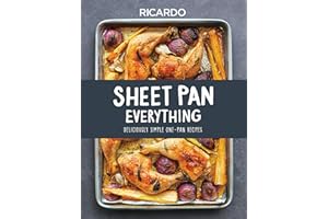 Sheet Pan Everything: Deliciously Simple One-Pan Recipes