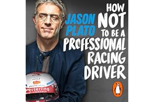 How Not to Be a Professional Racing Driver