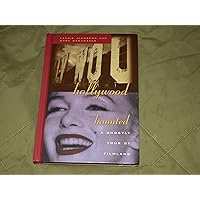 Hollywood Haunted: A Ghostly Tour of Filmland