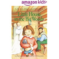 Little House in the Big Woods (Little House on the Prairie Book 1)