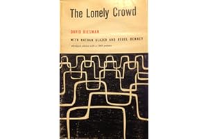 The Lonely Crowd, a Study of the Changing American Character