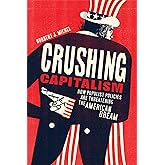 Crushing Capitalism: How Populist Policies are Threatening the American Dream