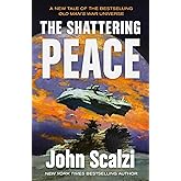 The Shattering Peace: Old Man's War Book 7