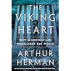 The Viking Heart: How Scandinavians Conquered the World
