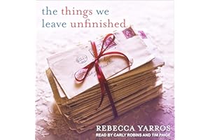 The Things We Leave Unfinished