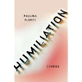 Humiliation: Stories