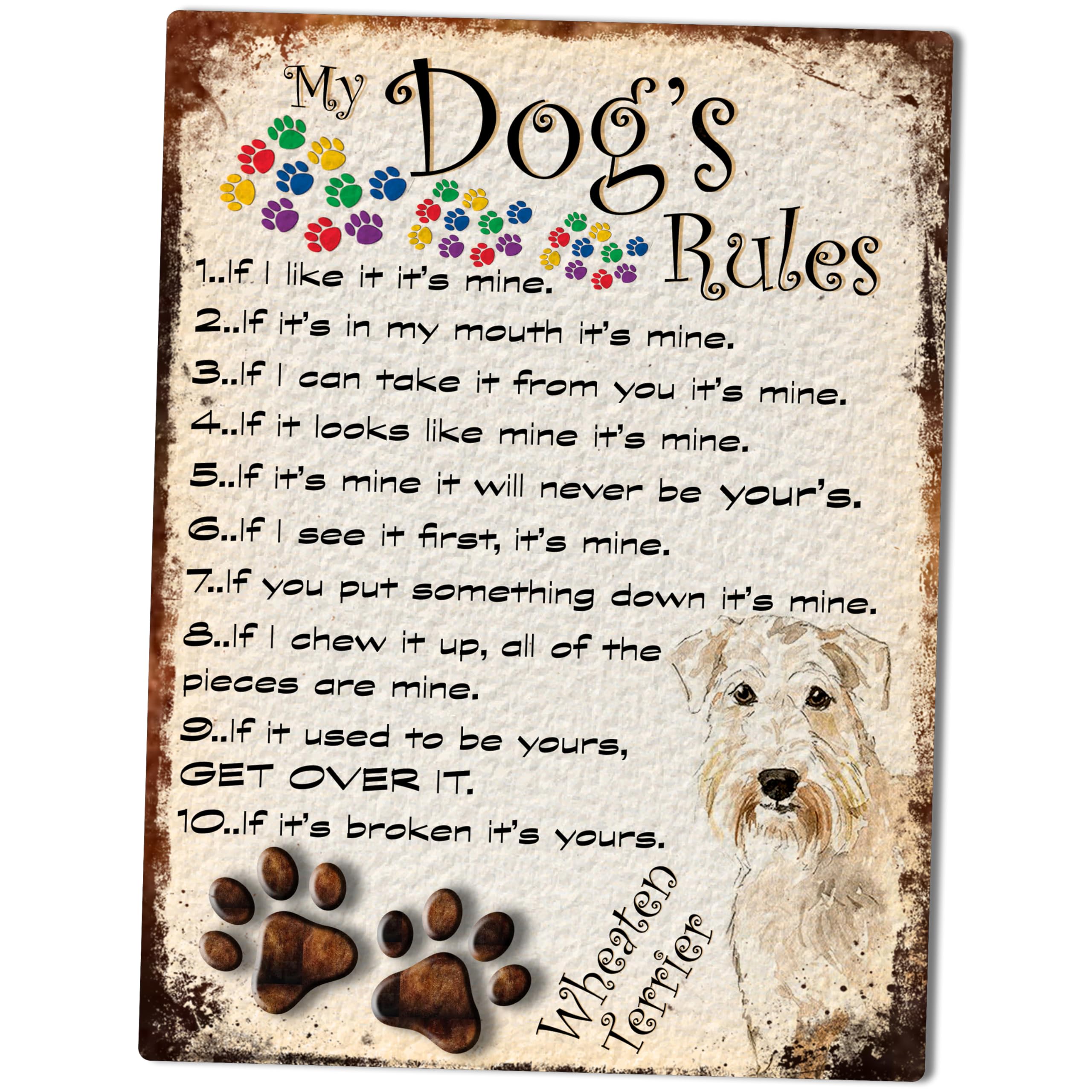 SHAWPRINT MY DOG'S RULES RETRO STYLE METAL TIN SIGN/PLAQUE DOG BREEDS 8" x 6" (WHEATON TERRIER THEME)