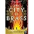 The City of Brass: A Novel (The Daevabad Trilogy)