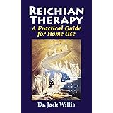 Reichian Therapy: A Practical Guide for Home Use
