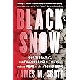 Black Snow: Curtis LeMay, the Firebombing of Tokyo, and the Road to the Atomic Bomb