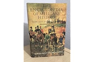 The Encyclopedia of Military History from 3500 B.C. to the Present, 2nd Revised Edition