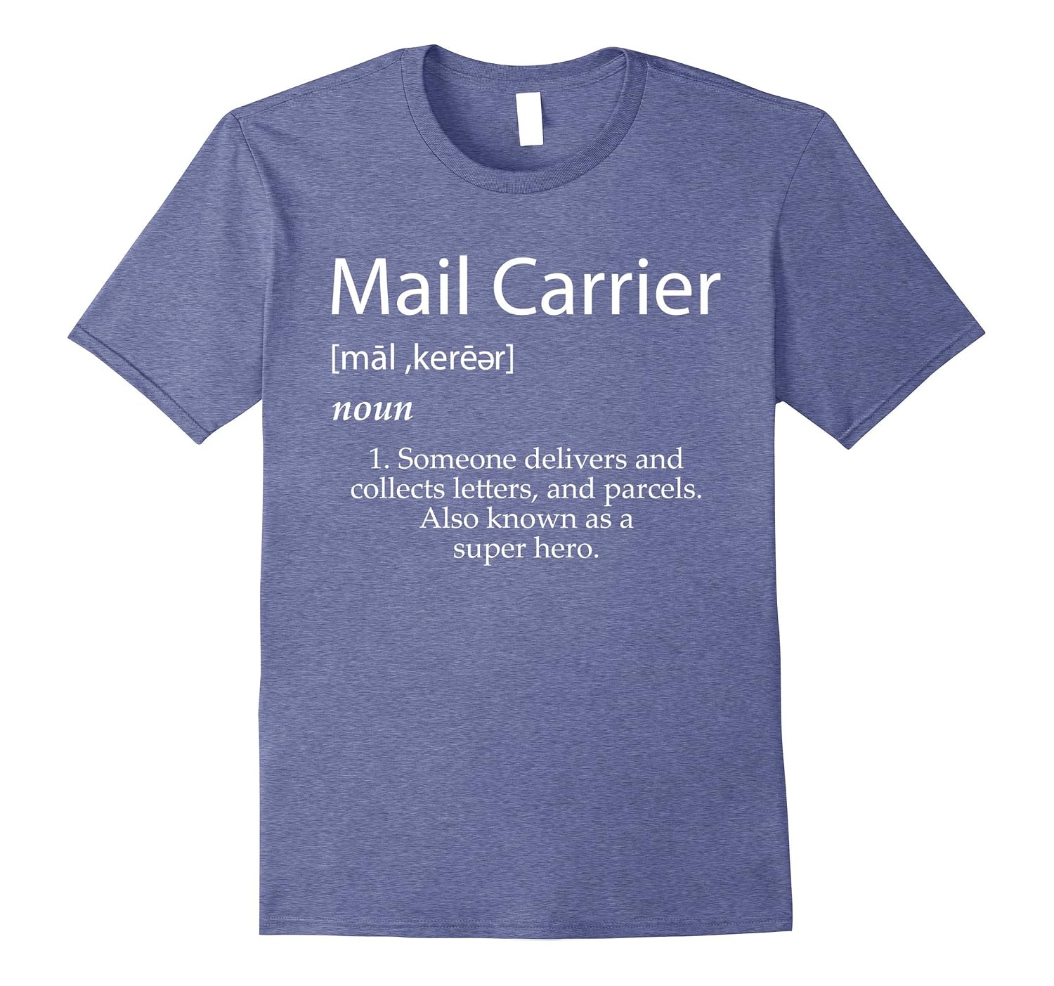 Mail Carrier Definition Shirt Best Mail Man Gift Idea PL Theteejob